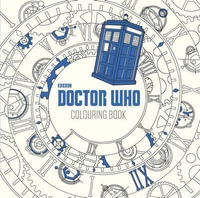 The Doctor Who Colouring Book : Doctor Who - BBC