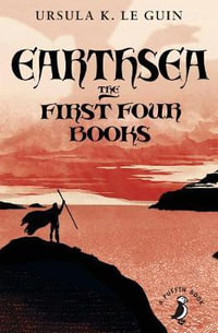 Earthsea : The First Four Books - Ursula Le Guin