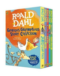 Roald Dahl's Glorious Galumptious Story Collection - Roald Dahl