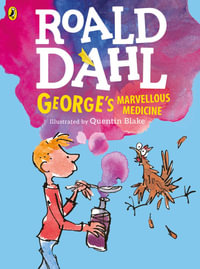 George's Marvellous Medicine (Colour Edn) - Roald Dahl