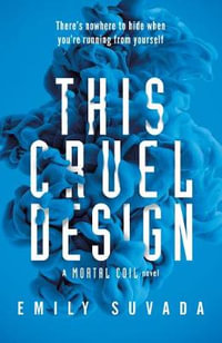 This Cruel Design : This Mortal Coil - Emily Suvada