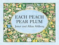 Each Peach Pear Plum - Janet Ahlberg
