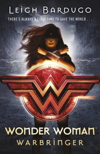 Wonder Woman: Warbringer : DC Icons: Book 1 - Leigh Bardugo