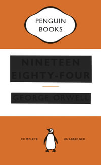 Nineteen Eighty-Four : Penguin Modern Classics - George Orwell