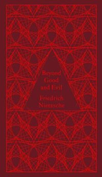 Beyond Good and Evil : Design by Coralie Bickford-Smith - Friedrich Nietzsche