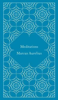Meditations : Design by Coralie Bickford-Smith - Marcus Aurelius