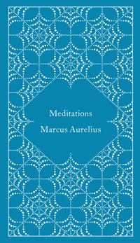 Meditations : Design by Coralie Bickford-Smith - Marcus Aurelius