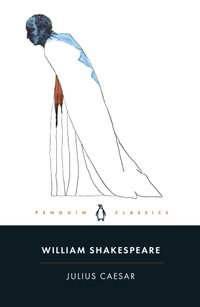 Julius Caesar : Penguin Classics - William Shakespeare