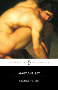 Frankenstein : Penguin Classics - Mary Shelley