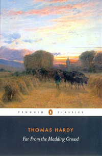 Far from the Madding Crowd : Penguin Classics - Thomas Hardy
