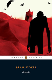 Dracula : Penguin Classics - Bram Stoker