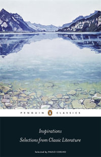Inspirations : Selections from Classic Literature : Penguin Classics - Paulo Coelho
