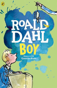 Boy : Tales of Childhood - Roald Dahl