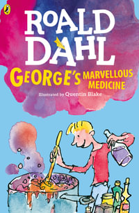 George's Marvellous Medicine - Roald Dahl