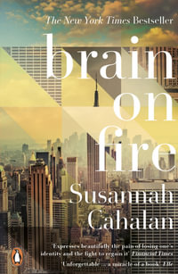 Brain on Fire : My Month of Madness - Susannah Cahalan
