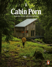Cabin Porn : Inspiration for Your Quiet Place Somewhere - Zach Klein