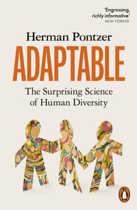 Adaptable : The Surprising Science of Human Diversity - Herman Pontzer