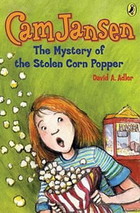 CAM Jansen : The Mystery of the Stolen Corn Popper #11 - David A. Adler