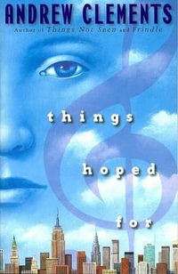 Things Hoped for : Things Not Seen - Andrew Clements