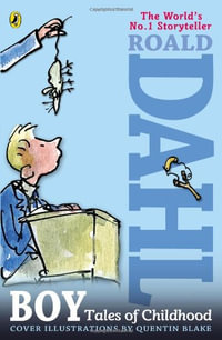 Boy : Tales of Childhood - Roald Dahl