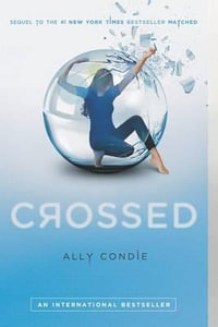 Crossed : Matched Trilogy : Book 2 - Ally Condie