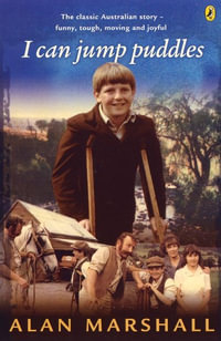 I Can Jump Puddles : Australian Children's Classics - Alan Marshall