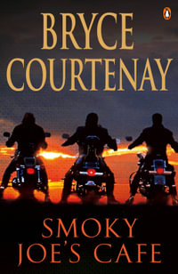 Smoky Joe's Cafe - Bryce Courtenay