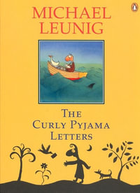 The Curly Pyjama Letters - Michael Leunig