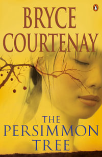 The Persimmon Tree - Bryce Courtenay
