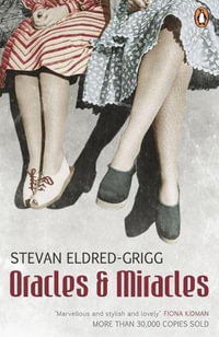 Oracles & Miracles - Stevan Eldred-Grigg