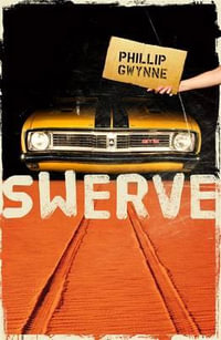 Swerve - Phillip Gwynne