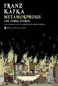 Metamorphosis and Other Stories : Penguin Classics Deluxe Edition - Franz Kafka