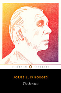 The Sonnets : Penguin Classics - Jorge Luis Borges