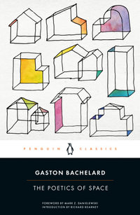 The Poetics of Space : Penguin Classics - Gaston Bachelard