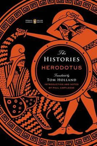 The Histories : (Penguin Classics Deluxe Edition) - Herodotus