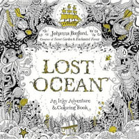Lost Ocean : An Inky Adventure and Coloring Book for Adults - Johanna Basford