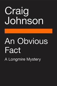 An Obvious Fact : A Longmire Mystery - Craig Johnson