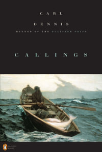Callings : Penguin Poets - Carl Dennis