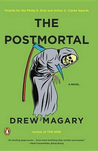 The Postmortal - Drew Magary
