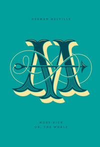 Moby-Dick : Penguin Drop Caps - Herman Melville