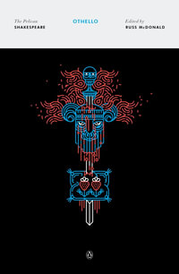 Othello : The Pelican Shakespeare - William Shakespeare