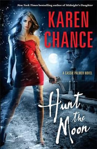 Hunt the Moon : Cassandra Palmer Series : Book 5 - Karen Chance