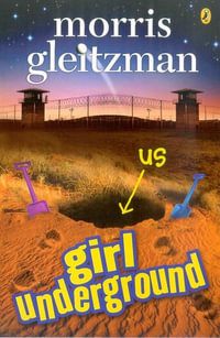 Girl Underground - Morris Gleitzman