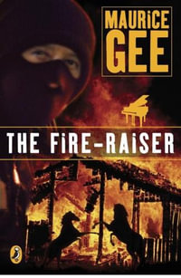 The Fire-Raiser - Maurice Gee
