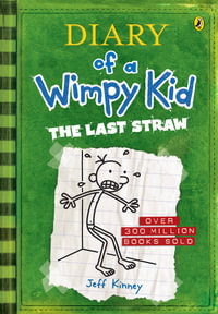 Diary of a Wimpy Kid: The Last Straw : Diary of a Wimpy Kid, Book 3 - Jeff Kinney