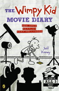 The Wimpy Kid Movie Diary : Diary of a Wimpy Kid - Jeff Kinney