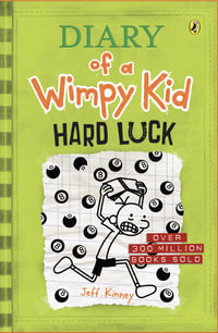 Diary of a Wimpy Kid: Hard Luck : Diary of a Wimpy Kid, Book 8 - Jeff Kinney