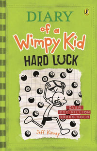 Diary of a Wimpy Kid: Hard Luck : Diary of a Wimpy Kid, Book 8 - Jeff Kinney