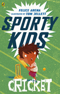 Cricket! : Sporty Kids - Felice Arena