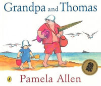 Grandpa and Thomas - Pamela Allen